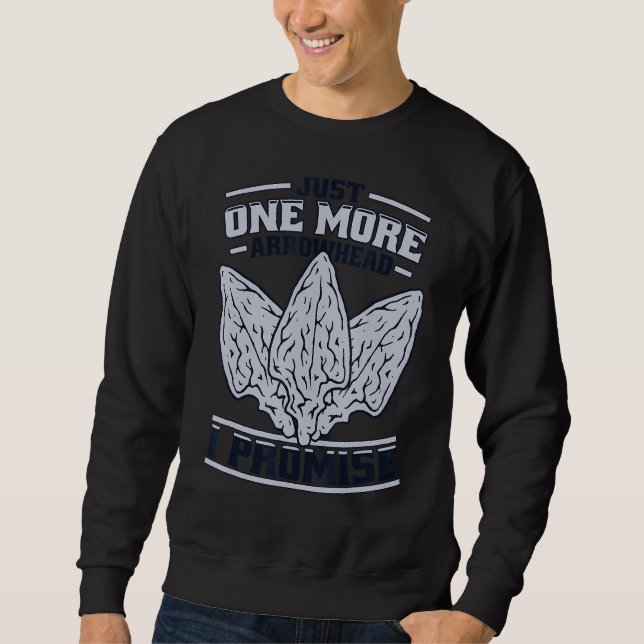 Sweatshirt Just One More Arrowhead Rocks Flint Arrowhead Coll (Devant)