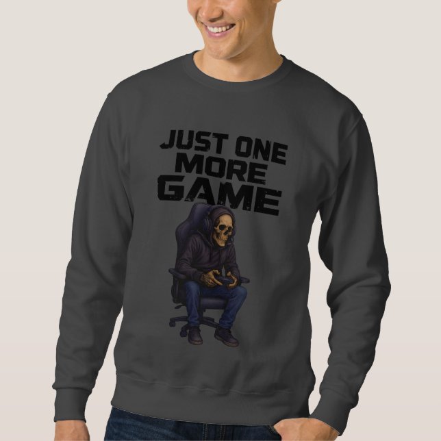 Sweatshirt Just One More Gamer Skeleton | Gaming Dark Humor (Devant)