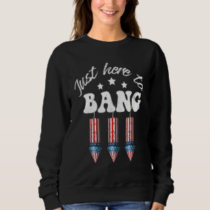 Sweatshirt Juste Ici Pour Bang 4 juillet Firecracker