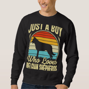 Sweatshirt Juste Un Garçon Qui Aime Les Bergers Belges Garçon