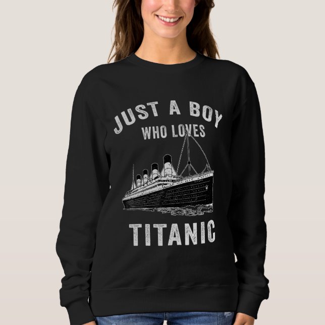 Sweatshirt Juste Un Garçon Qui Aime Titanic Classic Ship (Devant)