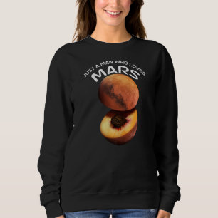 Sweatshirt Juste Un Homme Qui Aime Mars Pour Astronome