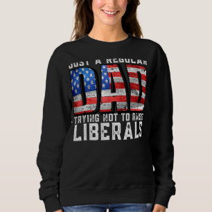 Sweatshirt Juste Un Père Régulier Essayant De Ne Pas Élever L