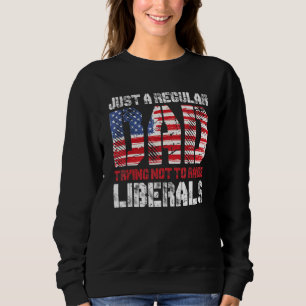 Sweatshirt Juste Un Père Régulier Essayant De Ne Pas Élever L