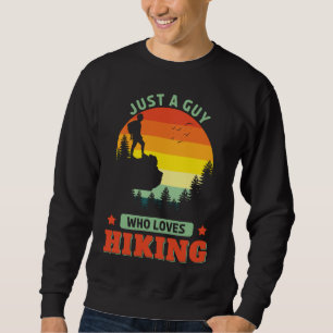 Sweatshirt Juste Un Type Qui Aime La Randonnée En Plein Air E