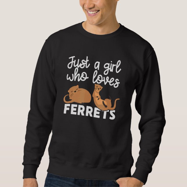 Sweatshirt Juste Une Fille Qui Aime Ferret Propriétaire (Devant)