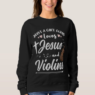 Sweatshirt Juste Une Fille Qui Aime Jésus Et Les Violons