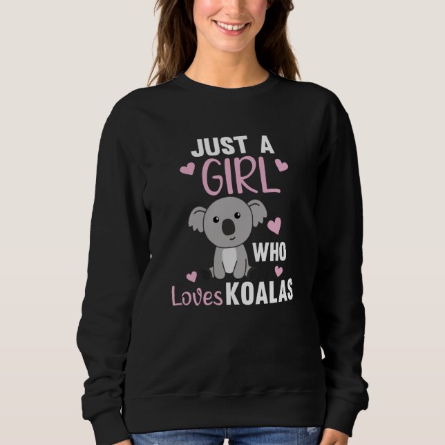 Sweatshirt Juste Une Fille Qui Aime Koalas Cute Koala Ours (Devant)