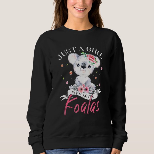 Sweatshirt Juste Une Fille Qui Aime Koalas Koala Ours Pour Fi (Devant)