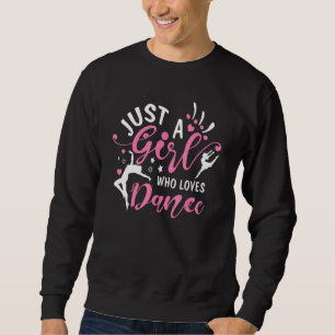 Sweatshirt Juste une fille qui aime la danse pour l'enthousia