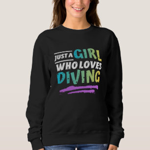 Sweatshirt juste une fille qui aime la plongée