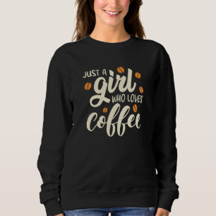 Sweatshirt Juste Une Fille Qui Aime Le Café