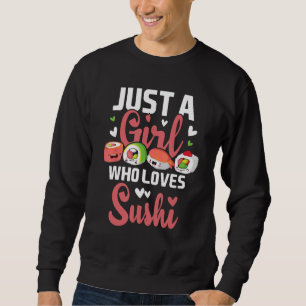 Sweatshirt Juste Une Fille Qui Aime Le Sushi - Japon Nourritu