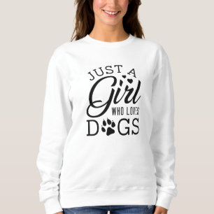 Sweatshirt Juste Une Fille Qui Aime Les Chiens