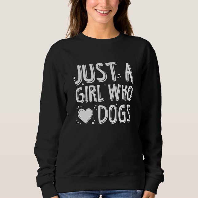 Sweatshirt Juste Une Fille Qui Aime Les Chiens (Devant)