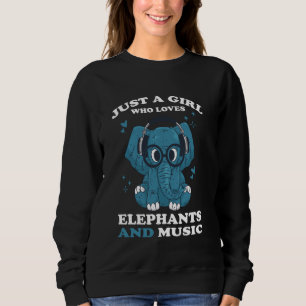 Sweatshirt Juste une fille qui aime les éléphants et la musiq