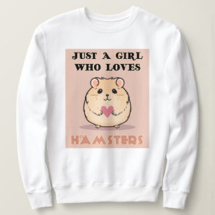 Sweatshirt Juste Une Fille Qui Aime Les Hamsters, Les Mignons