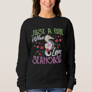 Sweatshirt Juste une fille qui aime les hippocampes de mer Fl