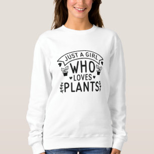 Sweatshirt Juste une fille qui aime les Plantes