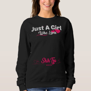 Sweatshirt Juste Une Fille Qui Aime Shih Tzu Shih Tzu Heart L