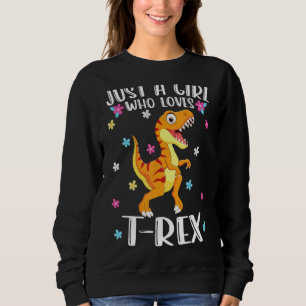 Sweatshirt Juste Une Fille Qui Aime T Rexs Mignon T Rex