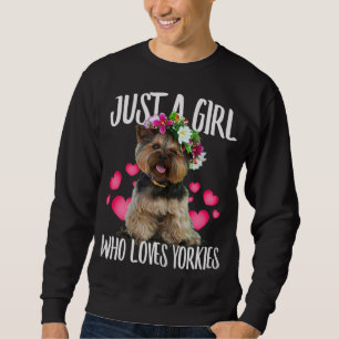 Sweatshirt Juste une fille qui aime Yorkie Chien Love - ou pa