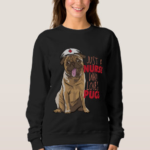 Sweatshirt Juste une infirmière qui aime les Carlins Essentia