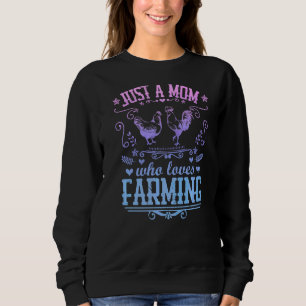Sweatshirt Juste Une Mère Qui Aime L'Agriculture Poulet Poule