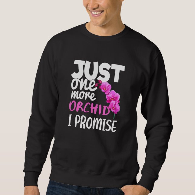 Sweatshirt Juste Une Orchidée De Plus Je Promets Amusante Rai (Devant)
