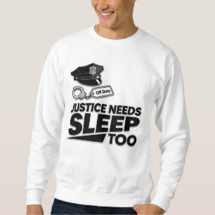 Sweatshirt Justice a aussi besoin de sommeil Loi minimale pou