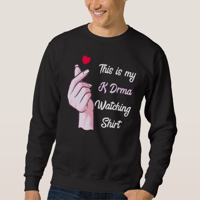 Sweatshirt K Drama Korean Drama  This Is My K Drama Watching (Devant)