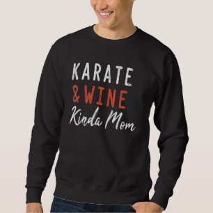 Sweatshirt Karaté Et Vin Kinda Maman Karate Pour Femmes Homme
