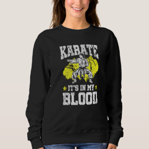 Sweatshirt Karate It's In My Blood Arts Martiaux Sports
