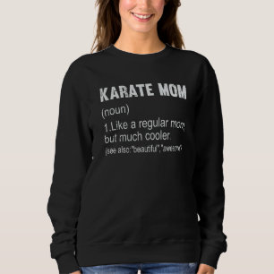 Sweatshirt Karate Mom Définition Karate Mom For Women