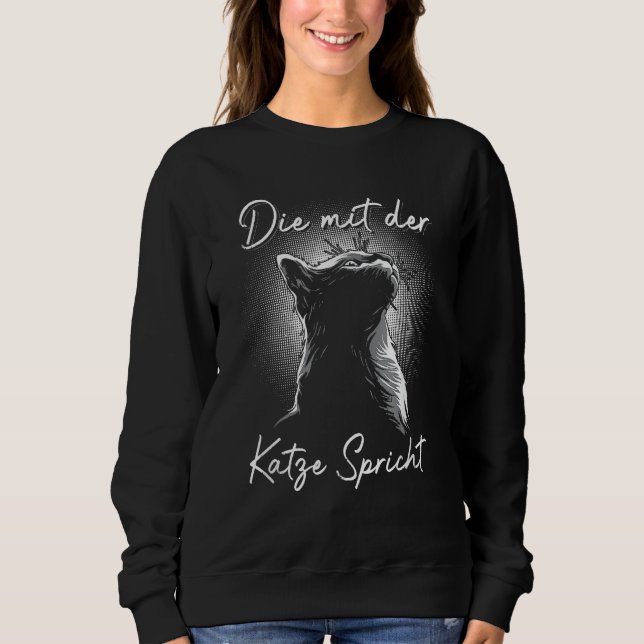 Sweatshirt Katzen Spruch  Die mit der Katze sprechen (Devant)