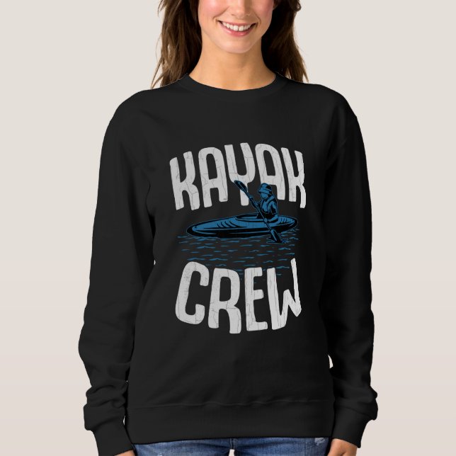 Sweatshirt Kayak Crew Kayaking Kayaker Boating Graphic (Devant)
