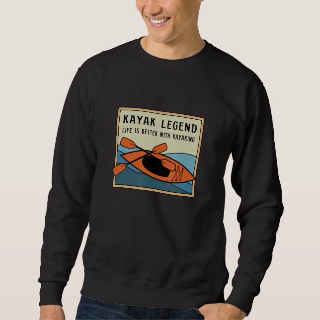 Sweatshirt Kayak Legend Canoe Adventure Wildlife Kayaking (Devant)