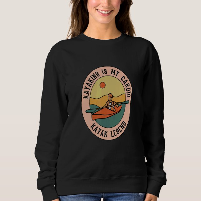 Sweatshirt Kayaking as Cardio Canoe   Kayak Wildlife (Devant)