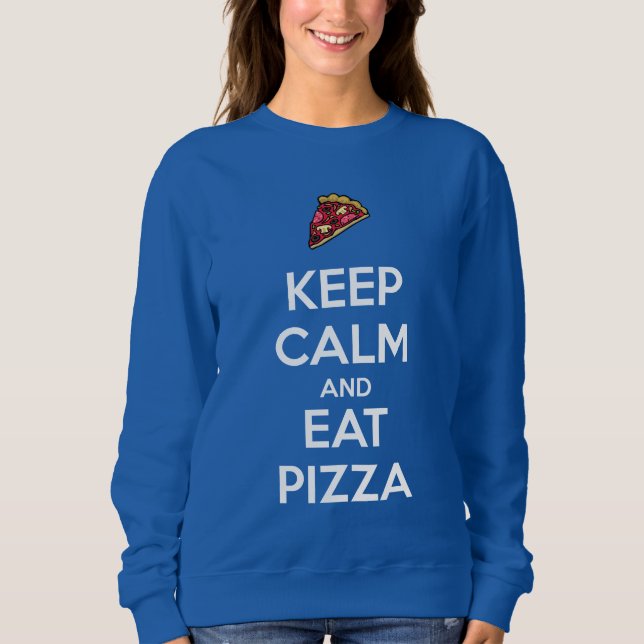 Sweatshirt Keep Calm and Eat Pizza 2 (Devant)