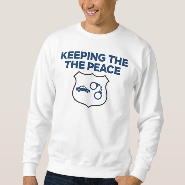 Sweatshirt Keeping the Peace – Police Pride (Devant)
