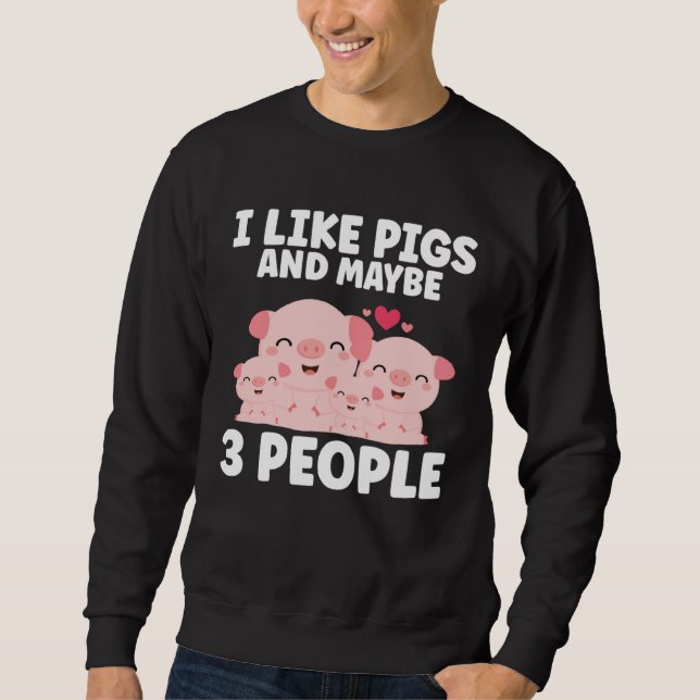 Sweatshirt Kids I Like Pigs And Maybe 3 People (Devant)