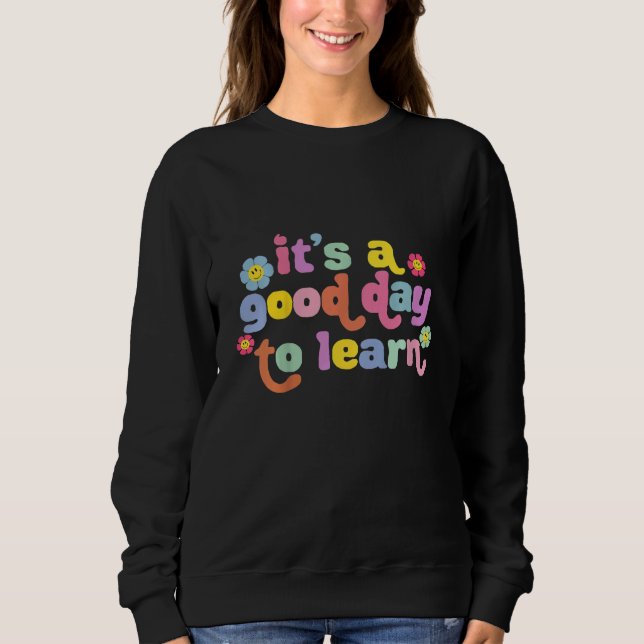 Sweatshirt Kids It's A Good Day To Learn Read (Devant)