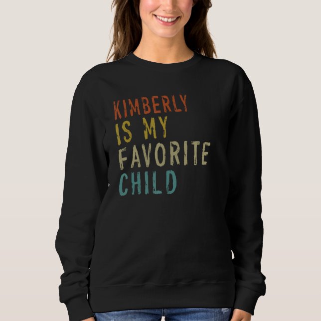Sweatshirt KimberlyI s My Favorite Child From Daughter Father (Devant)