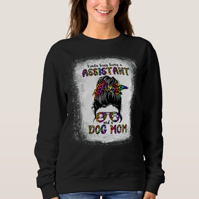 Sweatshirt Kinda Occupé Être Un Assistant Et Un Chien Maman M (Devant)
