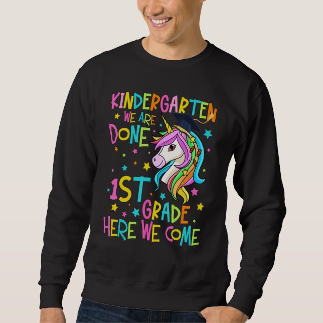 Sweatshirt Kindergarten We Are Done 1st Grade Graduation Unic (Devant)