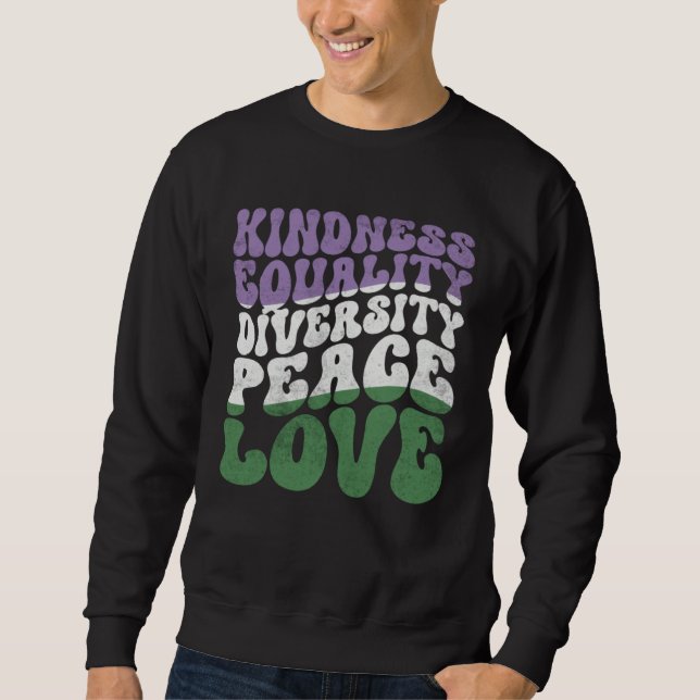 Sweatshirt Kindness Equality Love Genderqueer (Devant)