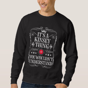 Sweatshirt Kinsey Name C'est une chose Kinsey que vous ne pou
