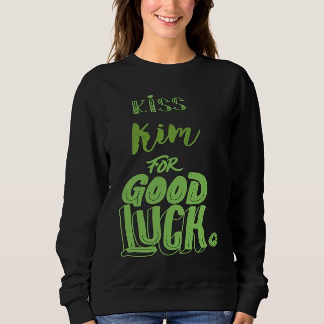 Sweatshirt Kiss Kim For Good Luck  St Patricks (Devant)