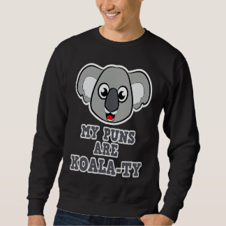 Sweatshirt Koala for women and girls  My Puns are Koala ty