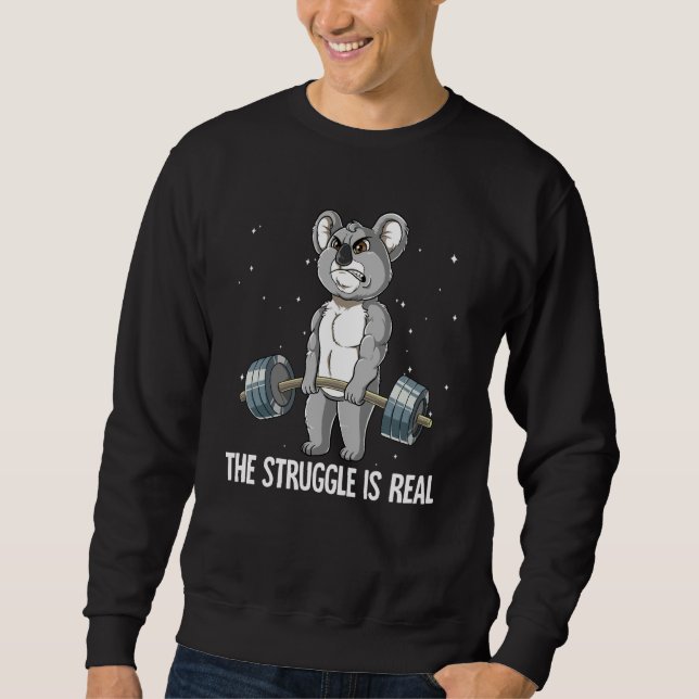 Sweatshirt Koala Gym Weight Training The Struggle Is Real (Devant)